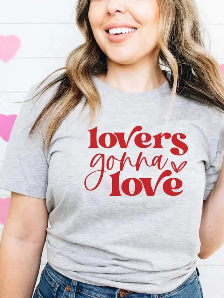 Lovers Gonna Love T-Shirt